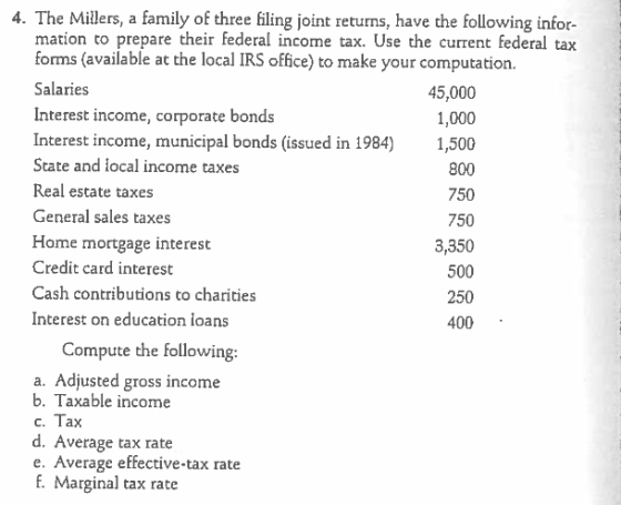 750 4. The Millers, a family of three filing joint returns, have the following infor- mation to prepare their federal income