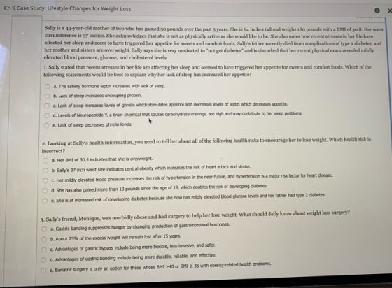 Ch 9 Case Study: Lifestyle Changes for Weight Loss 0 x Sally is a 43-year-old mother of two who has gained 50 pounds over the