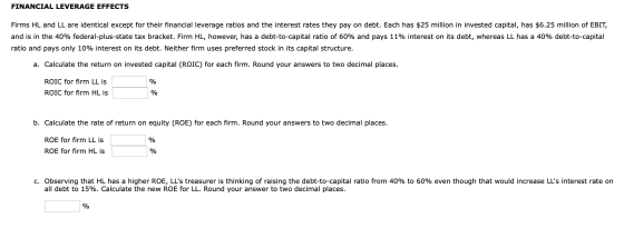 FINANCIAL LEVERAGE EFFECTS Firms HL and LL are identical except for their financial leverage ratios and the interest rates th
