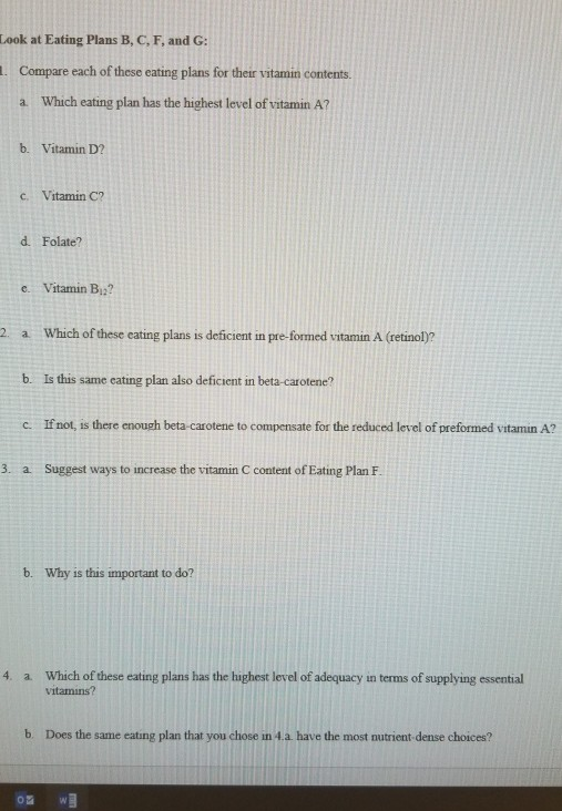 Look at Eating Plans B, C, F, and G: 1. Compare each of these eating plans for their vitamin contents a. Which eating plan ha