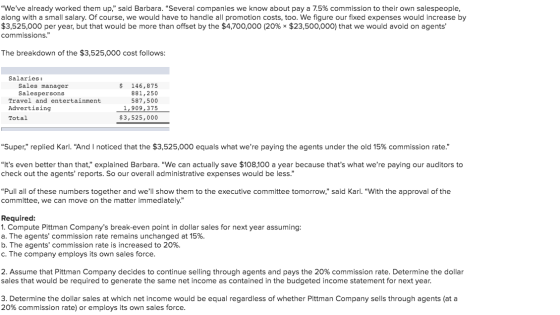Weve already worked them up, said Barbara. Several companies we know about pay a 7.5% commission to their own salespeople