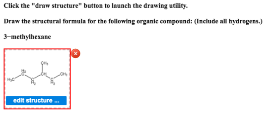 Click the draw structure button to launch the drawing utility. Draw the structural formula for the following organic compou