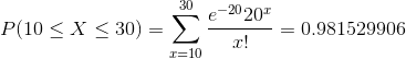30 20 201 - , e P(10 X 30) ー0.981529906 10