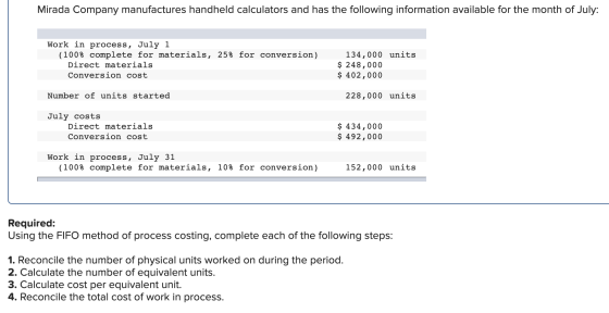 Mirada Company manufactures handheld calculators and has the following information available for the month of July: Work in p