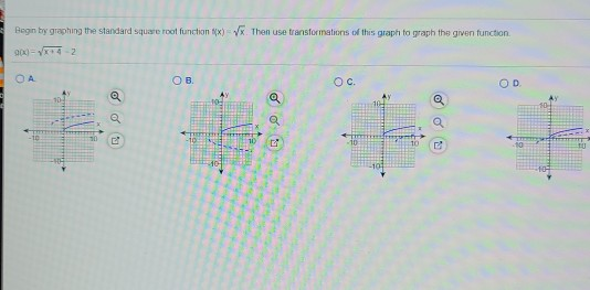 Begin by graphing the standard root function ) Vx. Then use transformations of this graph to graph the given function 002 IOA