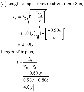 e)Length of spaceship relative frame Sis, =(1.0 ly) 11-1-0.80c 0.60y Length of trip is, 0.601y 0.95c - 0.80c -4.0 y