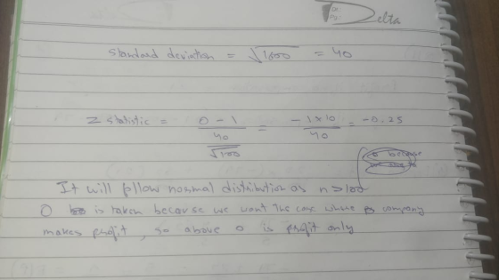 DI Pg. Standard deviation = 1600 = 40 z statistic o - 1 - 1x10 - 0.25 . It will pllow normal distribution as nslod o bolo is