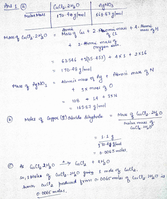 Ans 1 @ cich, 2h20 l AgNO3 170 40g/mol | 169.87 g/mol Molar Mars moues OH = Mass of cucl. 2H2O Atomic Mass of Cut 2. home mai