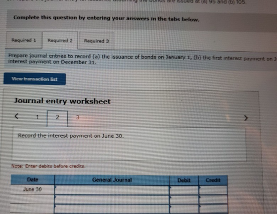 sued at (a) 95 and (b) 105. Complete this question by entering your answers in the tabs below. Required 1 Required 2 Required