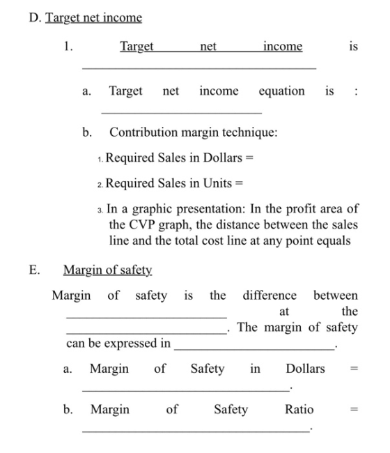 D. Target net income 1. Target net income is a. Target net income equation is Contribution margin technique: 1. Required Sale