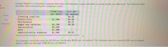 Lavage Rapide is a Canadian company that owns and operates a large automatic car wash facility near Montreal. The following t