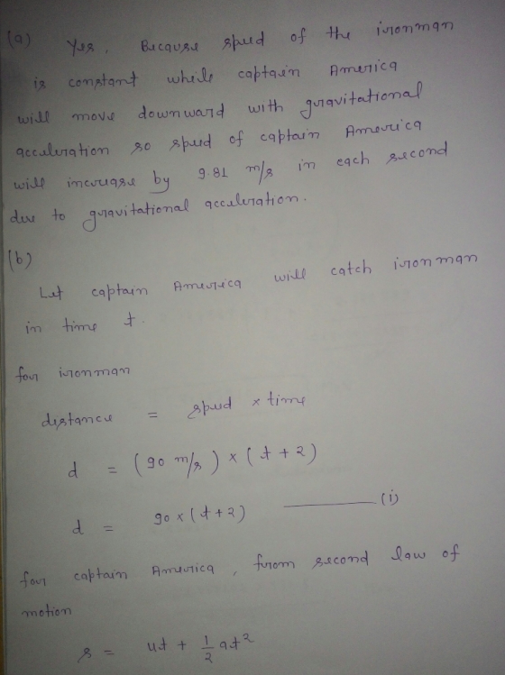 2. Yes, Because speed of the ironman I is constant wheile captain America, will move down ward with gravitationa acceleration