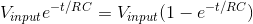 {V_{input}}e^{-t/RC}={V_{input}}(1-e^{-t/RC})