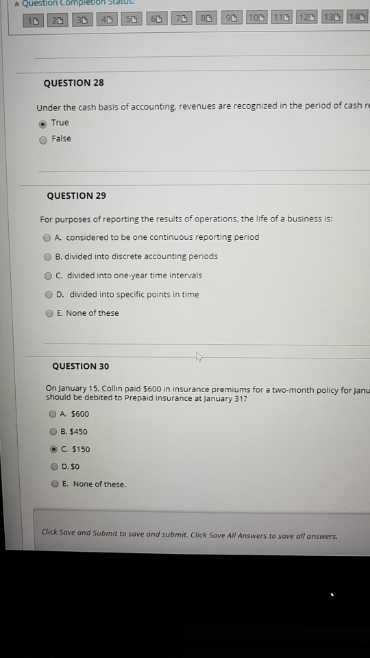 Question Completion Status: QUESTION 28 Under the cash basis of accounting, revenues are recognized in the period of cash re