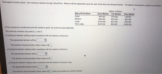 Tom wants to build a store. He is trying to decide how big it should be. Returns will be dependent upon the size of the store