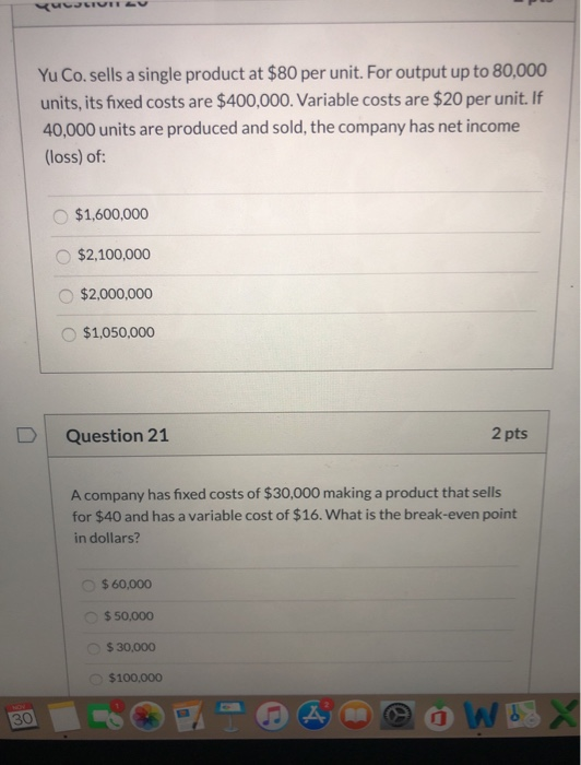 Yu Co. sells a single product at $80 per unit. For output up to 80,000 units, its fixed costs are $400,000. Variable costs ar