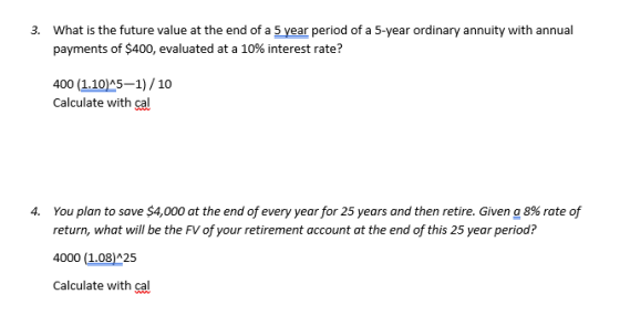 3. What is the future value at the end of a 5 year period of a 5-year ordinary annuity with annual payments of $400, evaluate