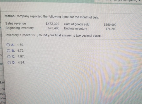 Marian Company reported the following items for the month of July Sales revenue Beginning inventory $472,300 $70,400 Cost of