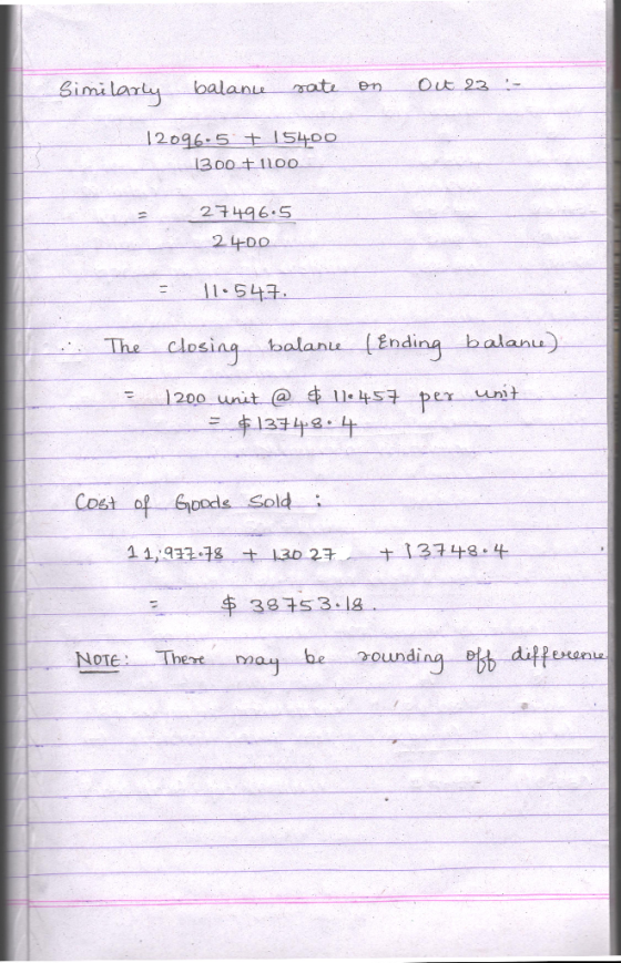 Similarly balance rate on Oct 23 - 12096.5 + 15400 1300 +100 27496.5 2400 11.547 .: The closing balance (Ending balanu) = 120