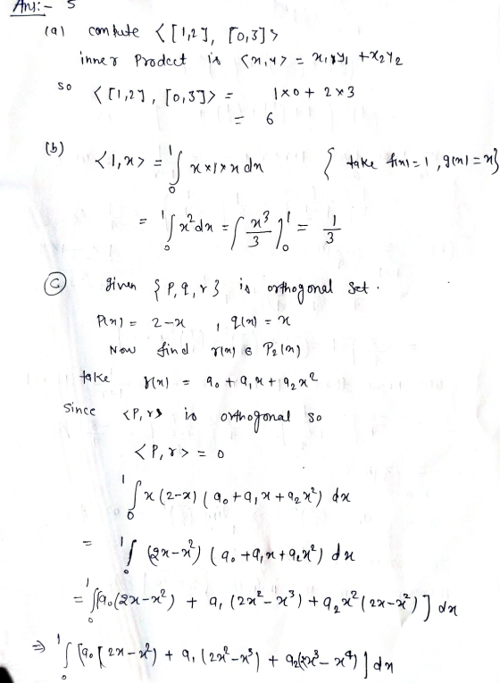 Ans:- 5 al confute <[1,2], 10,3]} inner Prodect is (nu7 = 2xy +H2Y2 11,21, [0,3]) = Ixo + 2*3 6 So (b) <1,27 { take fini=1, g