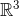 \mathbb{R}^3