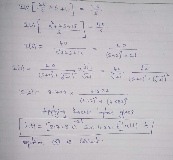 40 40 s I() [ 2s + S +4 3.0 slots us - 40 S I(s) = 40 s²+45+25 40 (5+2)²+ +21 = (ف)L 4o 40 Jai 8.728 x 4.582 (5+2)+(521)2 Jai
