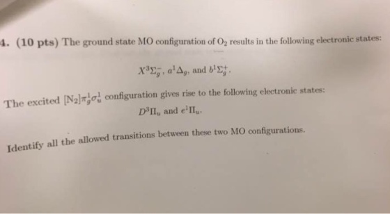 1. (10 pts) The ground state Mo configuration of results in the following electronic states: Xaya, a Ag, and big The excited [N2]rlod configuration gives rise to the following electronic states: DIIu and el ITu. Identify all the allowed transitions between these two Mo configurations.