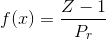 f(x)=\frac{Z-1}{P_{r}}