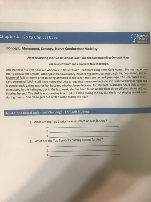 Chapter 4 - Go to Clinical Case Nurse Think Concept: Movement, Sensory, Nerve Conduction: Mobility After reviewing this Go t