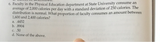 LUUL ULULILICU. 6. Faculty in the Physical Education department at State University consume an average of 2,000 calories per
