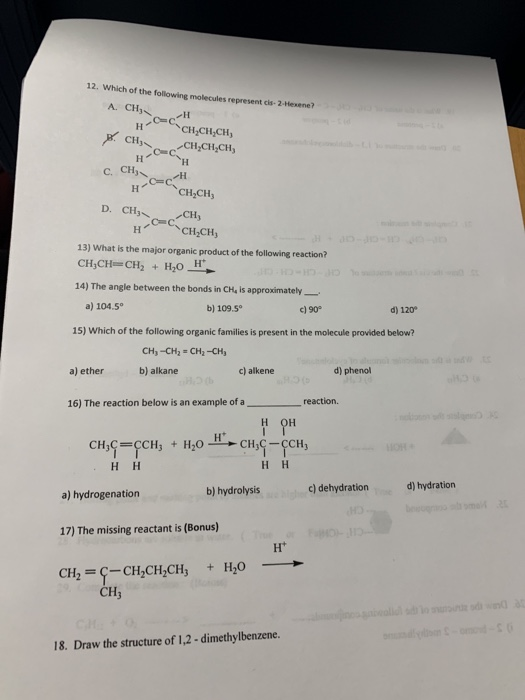 12. Which of the following molecules represent ci-2. Hexene? A CHE HOCH,CH.CH CH CH,CH.CH -H CH,CH, D. CH3 CH, CHCH 13) What