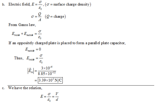 b. Electric field (suface charge density) σ=2 (0-charge) From Gauss law, If an oppositely charged plate is placed to form a p