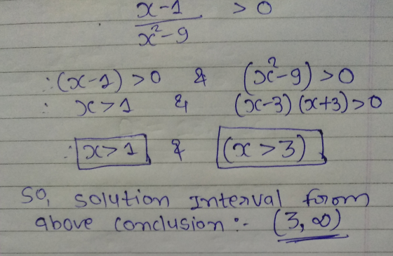 O x-g at :(x-2) > 0 > at (02-g) so (8c-3) (x+3) >0 X >3) 001 So, solution Interval from above conclusion :-