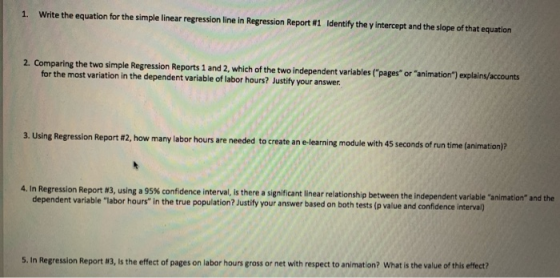 1. Write the equation for the simple linear regression line in Regression Report #1 Identify they intercept and the slope of