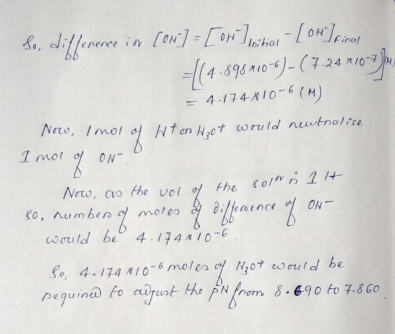 So, difference in cow] = [ow)wiktion - Cow Joinen (4-898 910-) - (7.24.710-7) – 4.174810-6(M) Now, Imol of Wton hot would neu