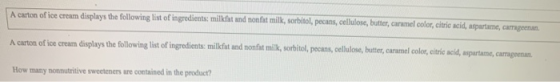 A carton of ice cream displays the following list of ingredients: milkfat and nonfat milk, sorbitol, pecans, cellulose, butte