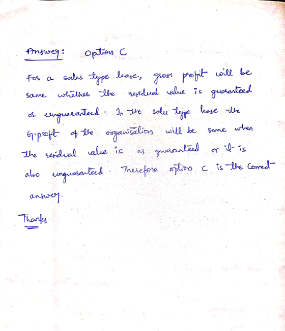. fngwey: Option C sales ype lease Fos a will be ogad alue 7s guoanted whelhae le Same guarartoed 9Tpt heaali will e ne sale