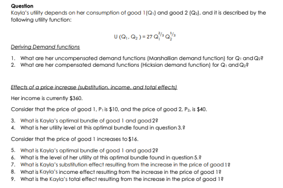 Question Kaylas utility depends on her consumption of good 1(Q1) and good 2 (Q2), and it is described by the following utili