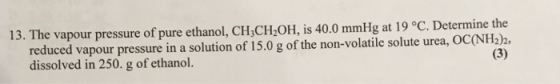 The vapour pressure of pure ethanol, CH3CH2OH, is