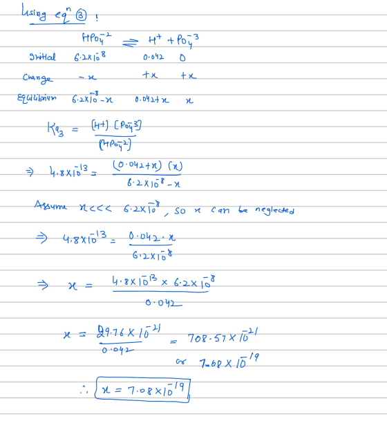 using eq ② : неоу Initial 6.28108 - н+ + fo, 3 0.042 o ta tx Change an Equilibrium 6.2x lo-n 0.042th n (ht] (Poy3] (hPoyz =>
