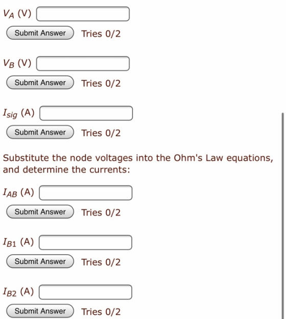 VA (V) Tries 0/2 Submit Answer Vв (V) Tries 0/2 Submit Answer Isig (A) Tries 0/2 Submit Answer Substitute the node voltages i