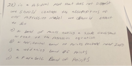 28) in a residual plot that does not suggest we should Challenge the assumptions of our regression model we should expect equ