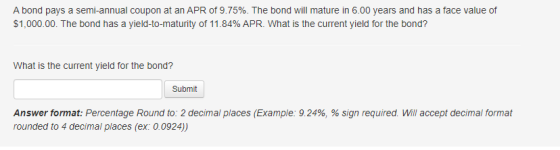 A bond pays a semi-annual coupon at an APR of 9.75%. The bond will mature in 6.00 years and has a face value of $1,000.00. Th
