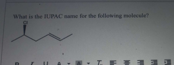What is the IUPAC name for the following molecule? CI TE E >