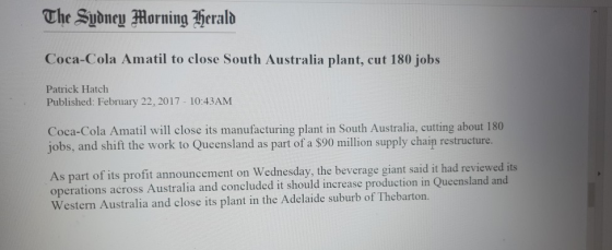 The Sydney Morning herald Coca-Cola Amatil to close South Australia plant, cut 180 jobs Patrick Hatch Published: February 22,