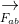 \underset{F_{ab}}{\rightarrow}