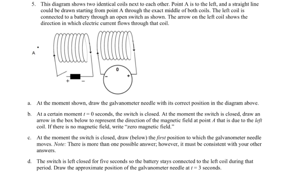 5. This diagram shows two identical coils next to each other. Point A is to the left, and a straight line could be drawn star
