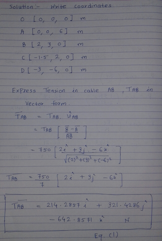 - solution - Write coordinates. o to, o, olm A [ o, o, 67 m B [2, 3, o 7 m 1-1.5, 2, o] m D[-3, -6, o ] m Express Tension in