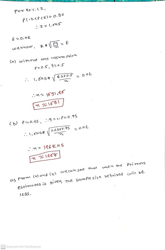 (a) without any assumption For 90%. CI, P1-2<Pxz) = 0.90 1.2=1.645 E=0.02 E weknow, 2* v pa P=0.5,9=0.5 0.5X0.5 0.02 1,045* v