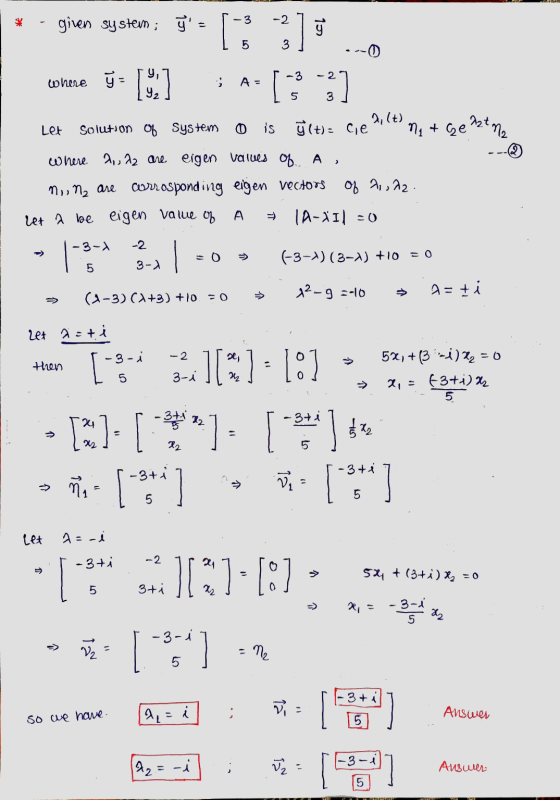 -3 -2 gio) S9 sen ; g = 3] 7 5 -3 -2 where y = ve Dy;] A = 92 5 3 ana 2,1t) Let Solution of System 0 is ü (t) = Cie N & Ge w